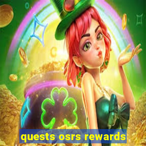 quests osrs rewards